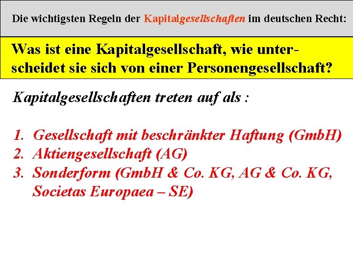 Die wichtigsten Regeln der Kapitalgesellschaften im deutschen Recht: Was ist eine Kapitalgesellschaft, wie unterscheidet
