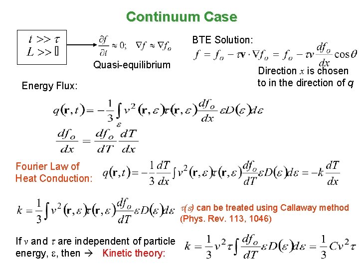 Continuum Case BTE Solution: Quasi-equilibrium Energy Flux: Direction x is chosen to in the