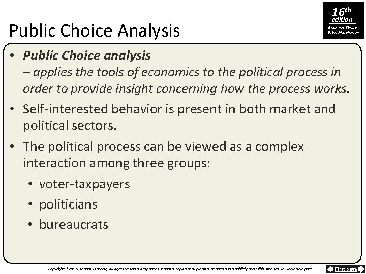 Public Choice Analysis 16 th edition Gwartney-Stroup Sobel-Macpherson • Public Choice analysis – applies
