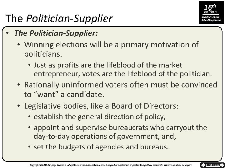 The Politician-Supplier 16 th edition Gwartney-Stroup Sobel-Macpherson • The Politician-Supplier: • Winning elections will