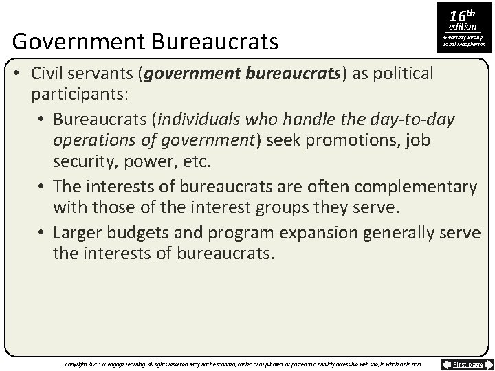 Government Bureaucrats 16 th edition Gwartney-Stroup Sobel-Macpherson • Civil servants (government bureaucrats) as political