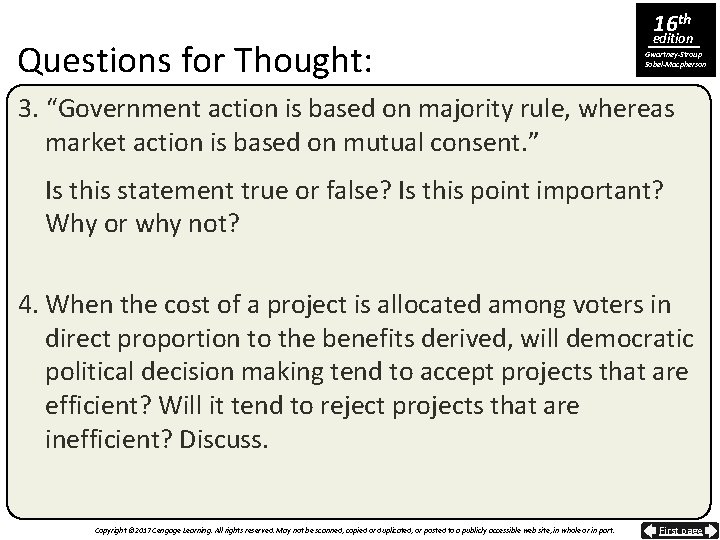 Questions for Thought: 16 th edition Gwartney-Stroup Sobel-Macpherson 3. “Government action is based on