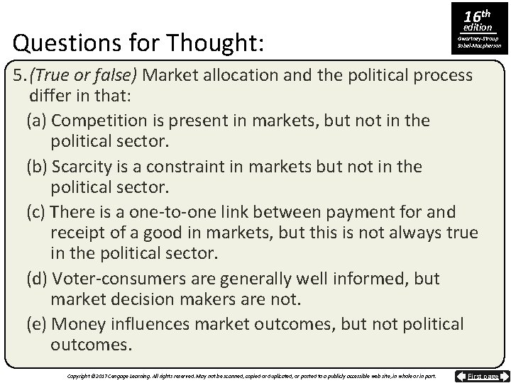 Questions for Thought: 16 th edition Gwartney-Stroup Sobel-Macpherson 5. (True or false) Market allocation