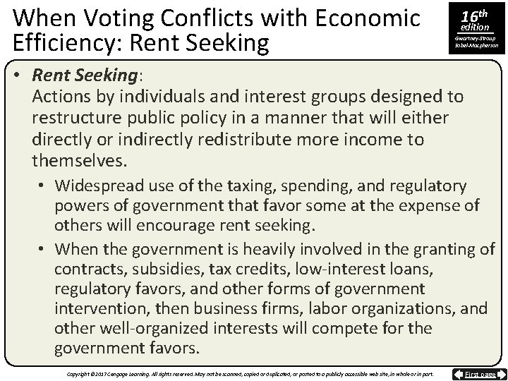 When Voting Conflicts with Economic Efficiency: Rent Seeking 16 th edition Gwartney-Stroup Sobel-Macpherson •