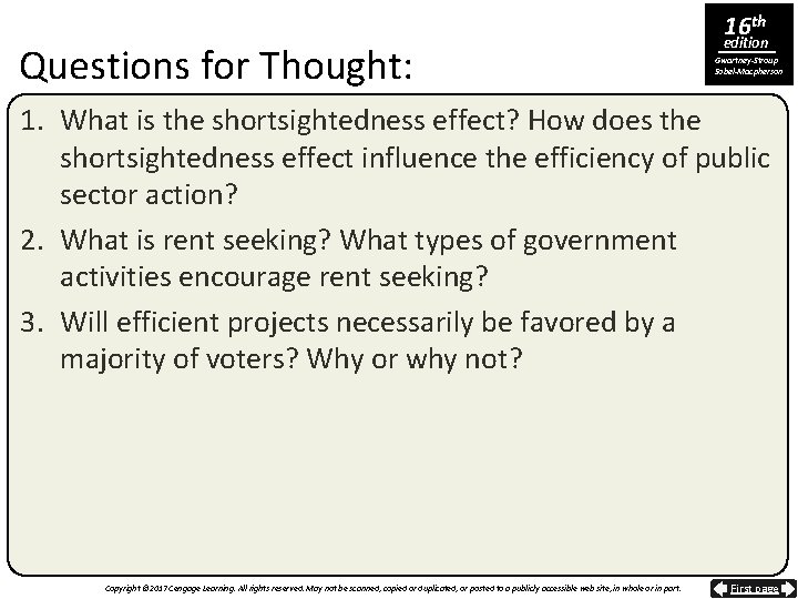 Questions for Thought: 16 th edition Gwartney-Stroup Sobel-Macpherson 1. What is the shortsightedness effect?