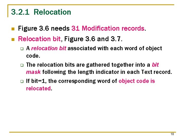 3. 2. 1 Relocation n n Figure 3. 6 needs 31 Modification records. Relocation 3. 2. 1 Relocation n n Figure 3. 6 needs 31 Modification records. Relocation