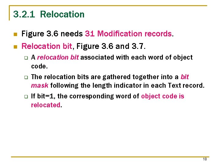 3. 2. 1 Relocation n n Figure 3. 6 needs 31 Modification records. Relocation