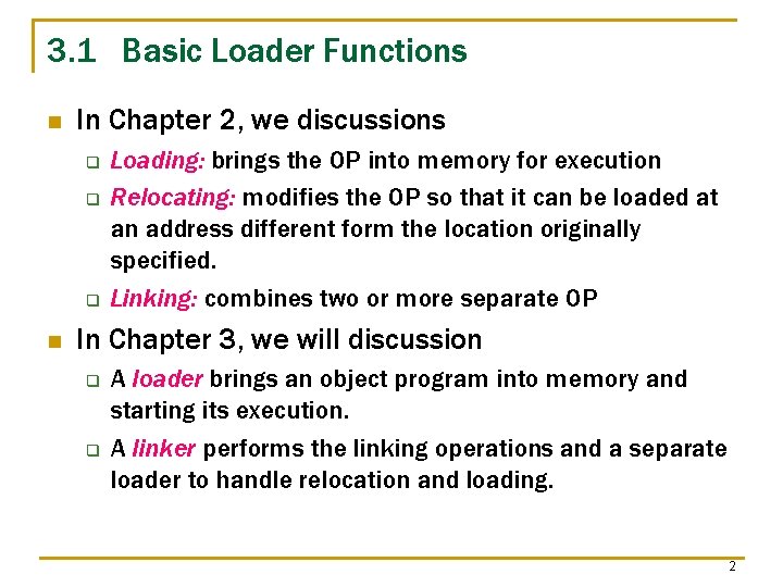 3. 1 Basic Loader Functions n In Chapter 2, we discussions q q q