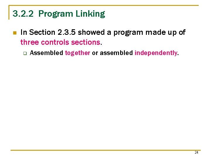 3. 2. 2 Program Linking n In Section 2. 3. 5 showed a program