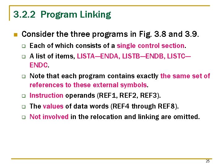 3. 2. 2 Program Linking n Consider the three programs in Fig. 3. 8 3. 2. 2 Program Linking n Consider the three programs in Fig. 3. 8