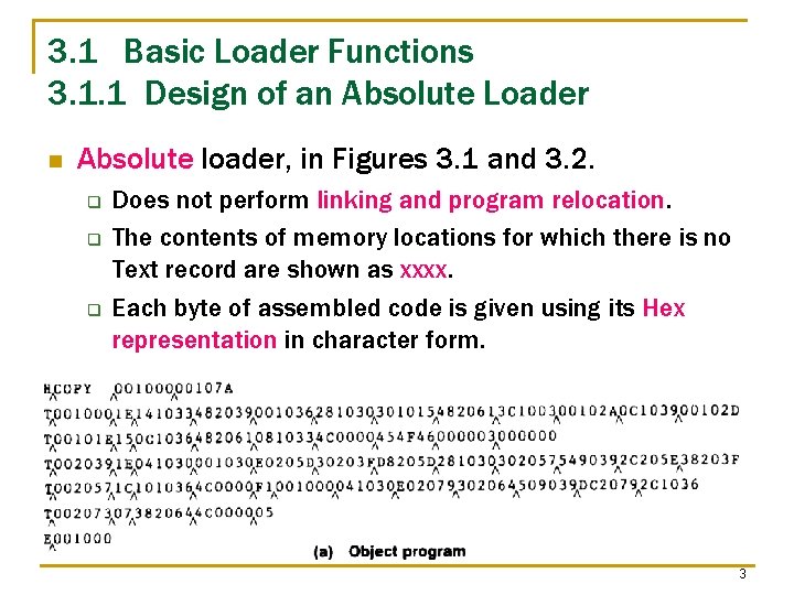 3. 1 Basic Loader Functions 3. 1. 1 Design of an Absolute Loader n