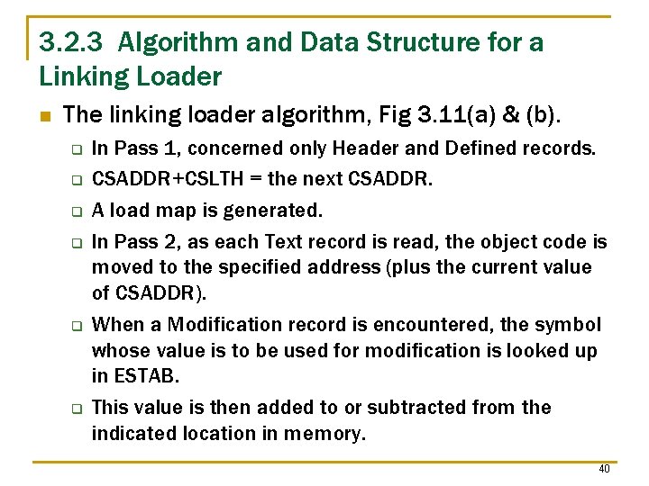 3. 2. 3 Algorithm and Data Structure for a Linking Loader n The linking