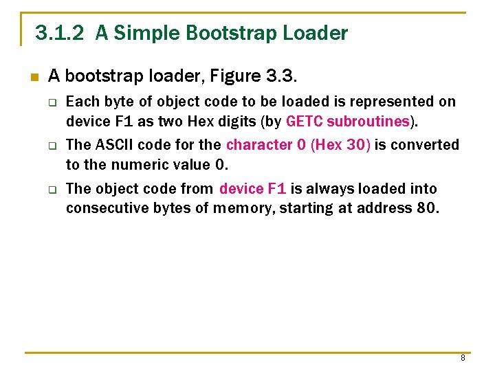 3. 1. 2 A Simple Bootstrap Loader n A bootstrap loader, Figure 3. 3.