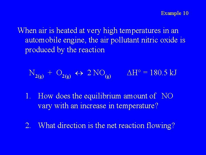Example 10 When air is heated at very high temperatures in an automobile engine,