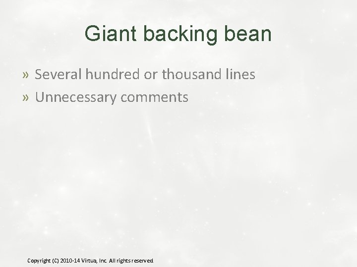 Giant backing bean » Several hundred or thousand lines » Unnecessary comments Copyright (C)