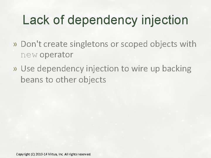 Lack of dependency injection » Don't create singletons or scoped objects with new operator