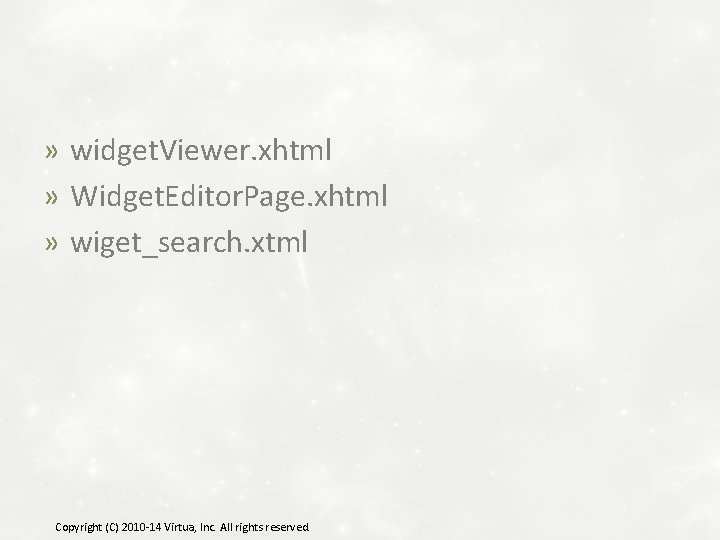 » widget. Viewer. xhtml » Widget. Editor. Page. xhtml » wiget_search. xtml Copyright (C)