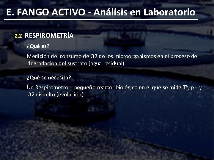 E. FANGO ACTIVO - Análisis en Laboratorio 2. 2 RESPIROMETRÍA ¿Qué es? Medición del