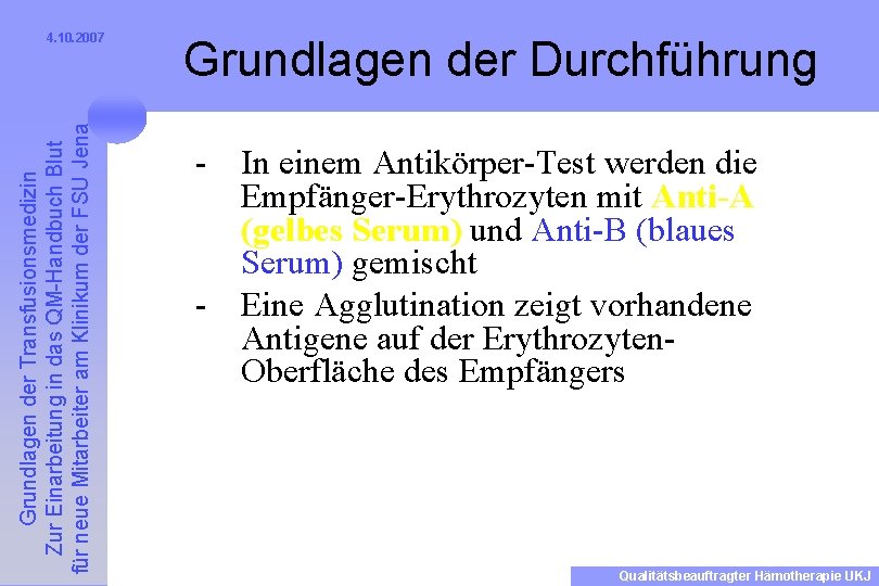 Grundlagen der Transfusionsmedizin Zur Einarbeitung in das QM-Handbuch Blut für neue Mitarbeiter am Klinikum