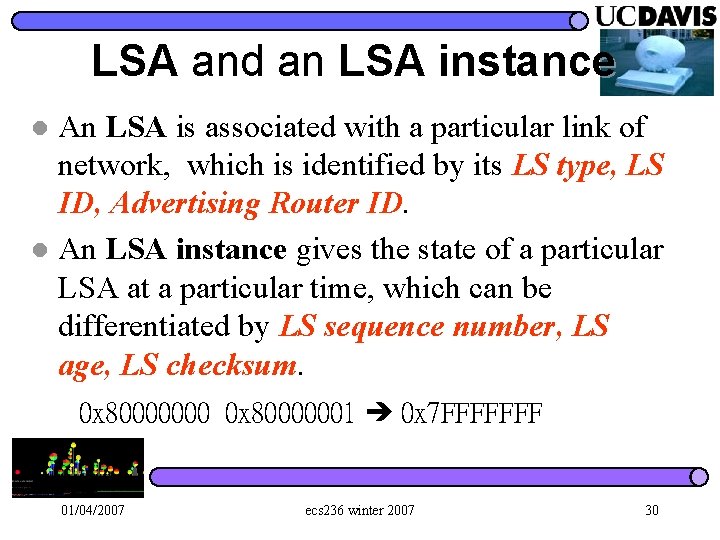 LSA and an LSA instance An LSA is associated with a particular link of