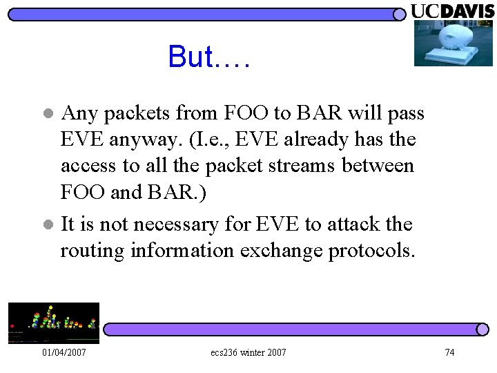 But…. Any packets from FOO to BAR will pass EVE anyway. (I. e. ,