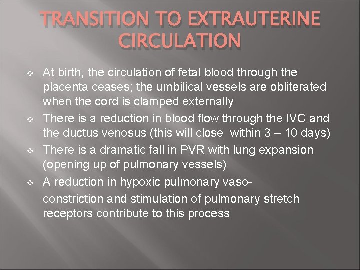 TRANSITION TO EXTRAUTERINE CIRCULATION v v At birth, the circulation of fetal blood through