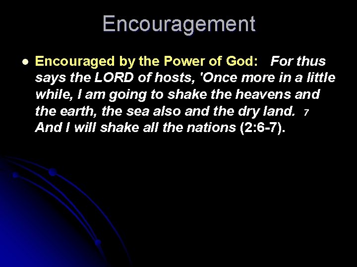 Encouragement l Encouraged by the Power of God: For thus says the LORD of