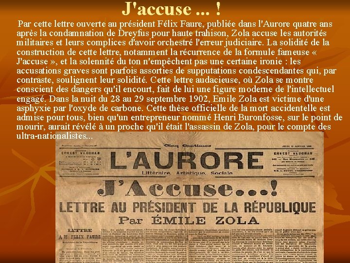 J'accuse. . . ! Par cette lettre ouverte au président Félix Faure, publiée dans