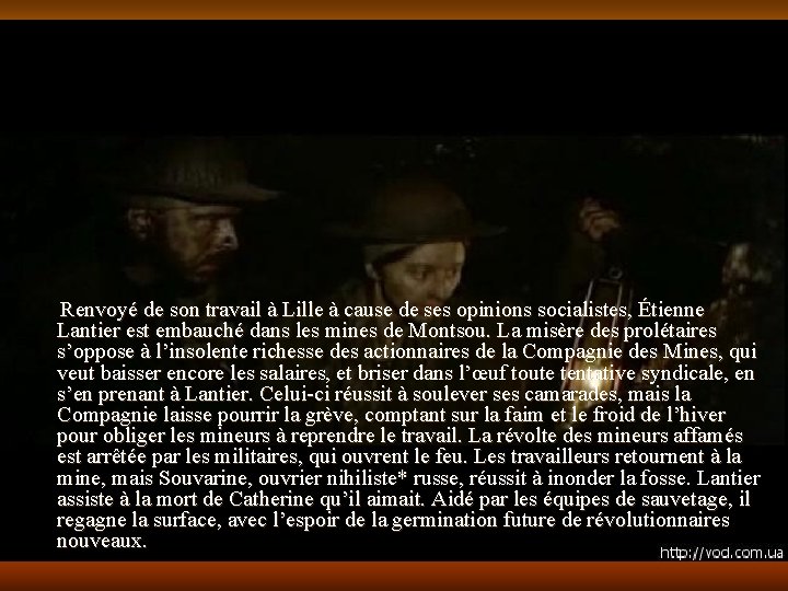 Renvoyé de son travail à Lille à cause de ses opinions socialistes, Étienne Lantier