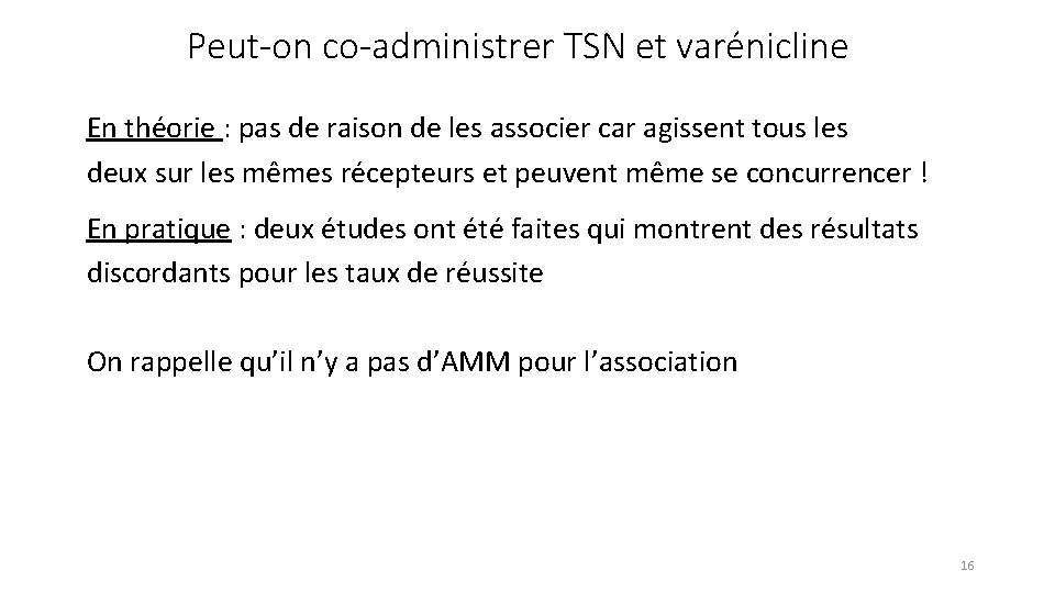 Peut-on co-administrer TSN et varénicline En théorie : pas de raison de les associer