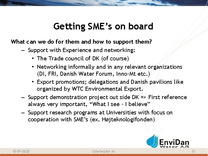 Getting SME’s on board What can we do for them and how to support
