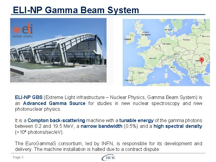 ELI-NP Gamma Beam System ELI-NP GBS (Extreme Light infrastructure – Nuclear Physics, Gamma Beam