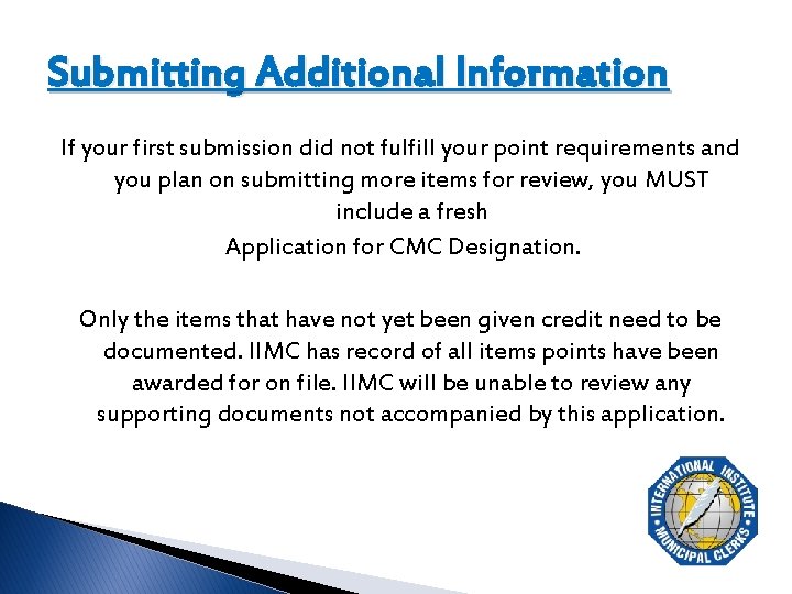 Submitting Additional Information If your first submission did not fulfill your point requirements and