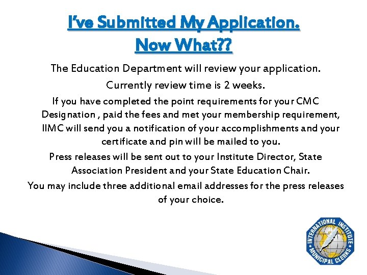 I’ve Submitted My Application. Now What? ? The Education Department will review your application.