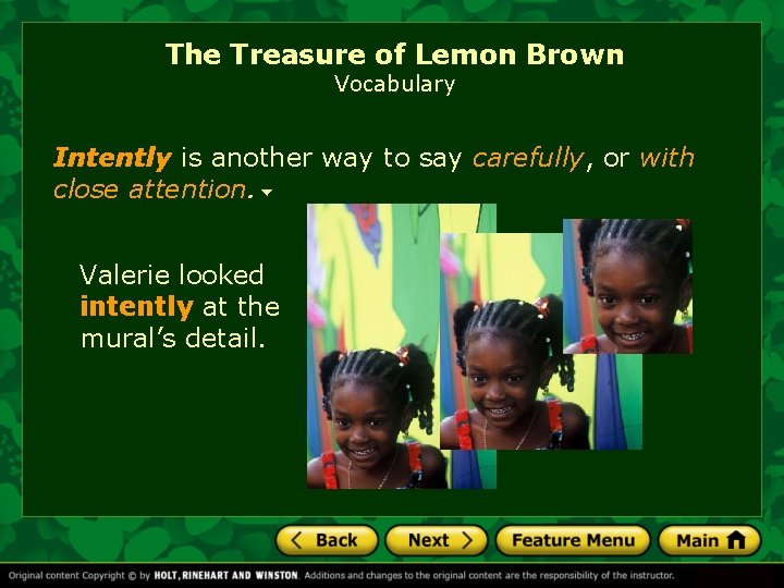 The Treasure of Lemon Brown Vocabulary Intently is another way to say carefully, or