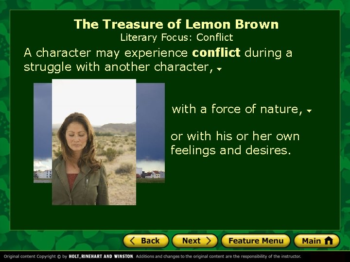 The Treasure of Lemon Brown Literary Focus: Conflict A character may experience conflict during