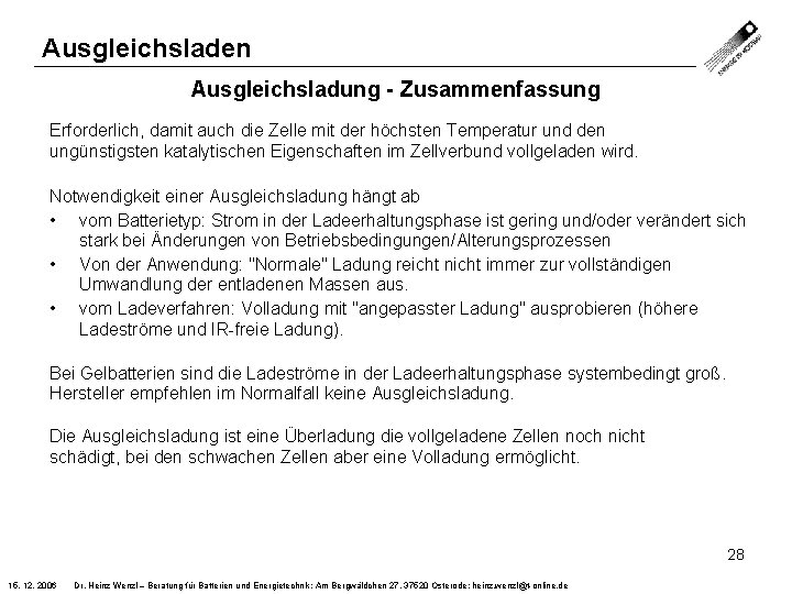 Ausgleichsladen Ausgleichsladung - Zusammenfassung Erforderlich, damit auch die Zelle mit der höchsten Temperatur und