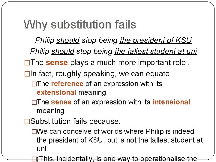 Why substitution fails Philip should stop being the president of KSU Philip should stop