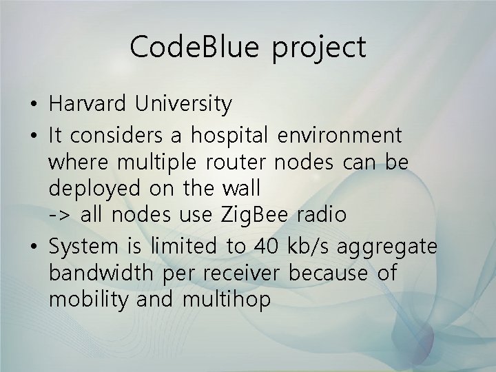 Code. Blue project • Harvard University • It considers a hospital environment where multiple