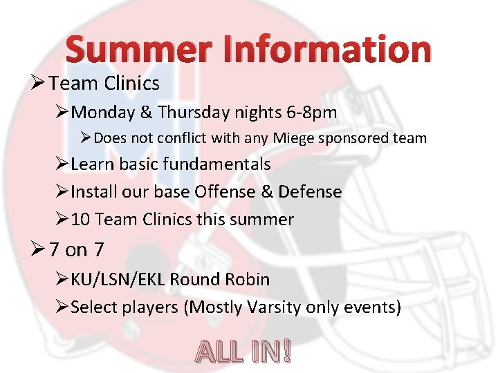 Summer Information Ø Team Clinics ØMonday & Thursday nights 6 -8 pm ØDoes not