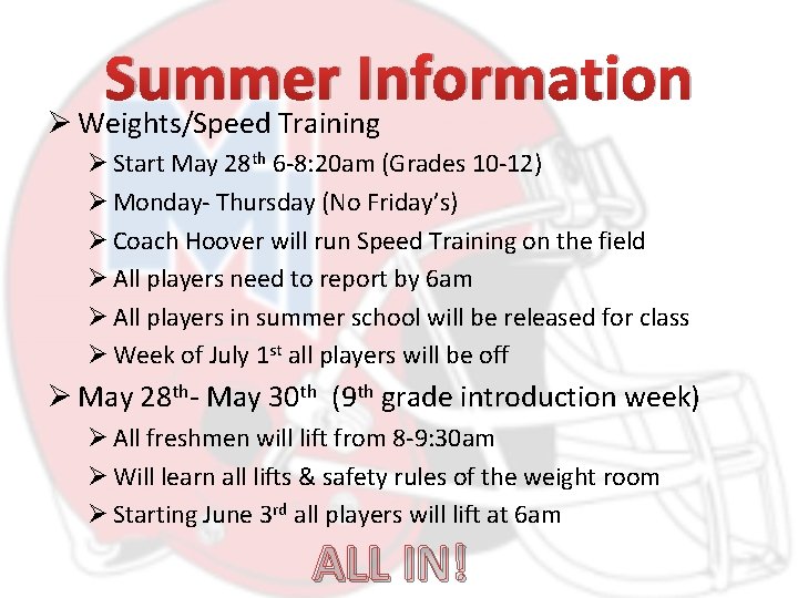 Summer Information Ø Weights/Speed Training Ø Start May 28 th 6 -8: 20 am