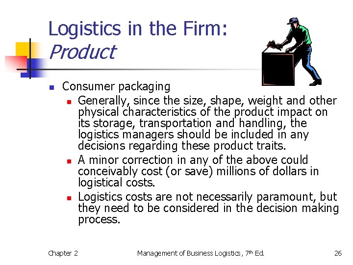 Chapter 2 Dimensions of Logistics Learning Objectives After