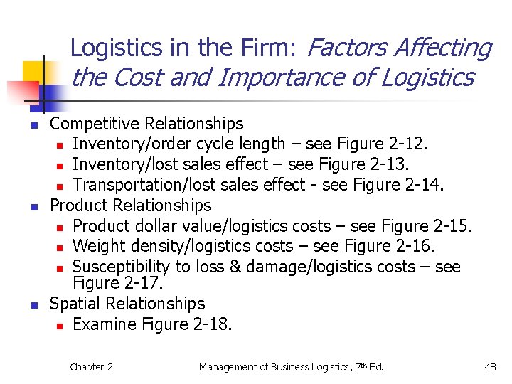 Logistics in the Firm: Factors Affecting the Cost and Importance of Logistics n n