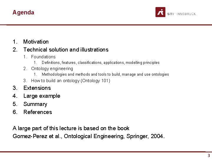 Agenda 1. 2. Motivation Technical solution and illustrations 1. Foundations 1. Definitions, features, classifications,