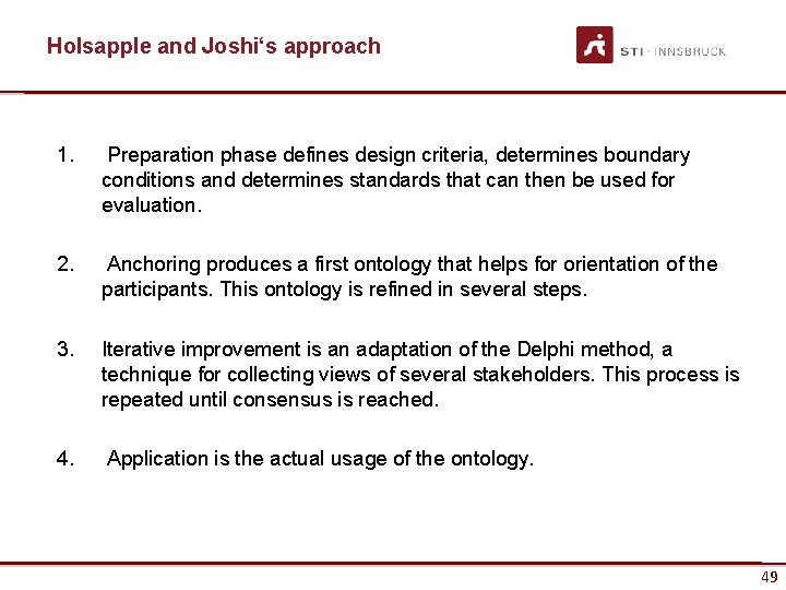 Holsapple and Joshi‘s approach 1. Preparation phase defines design criteria, determines boundary conditions and