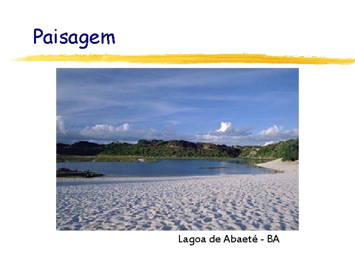 Paisagem Lagoa de Abaeté - BA 