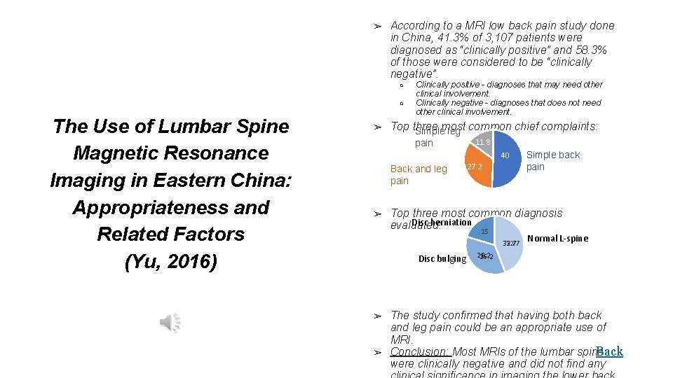 ➢ According to a MRI low back pain study done in China, 41. 3%