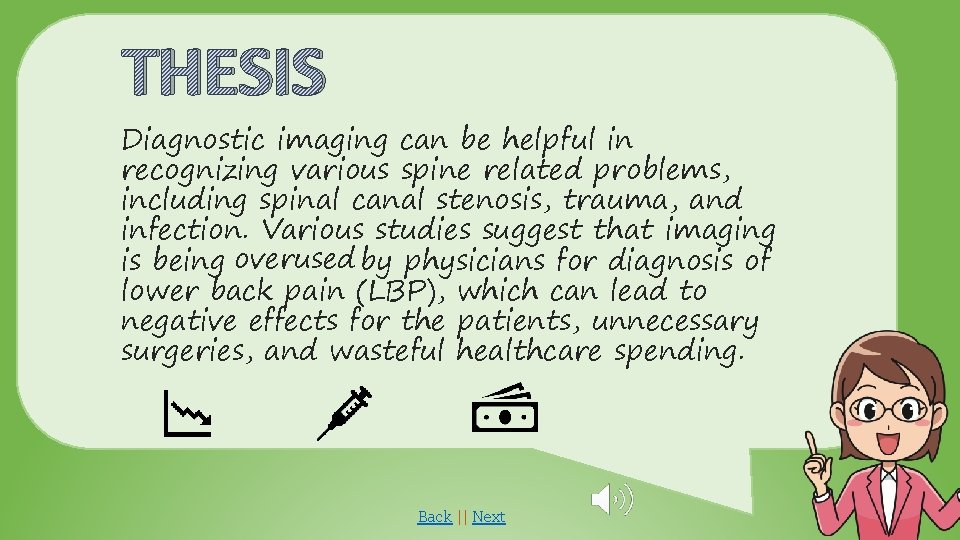 THESIS Diagnostic imaging can be helpful in recognizing various spine related problems, including spinal
