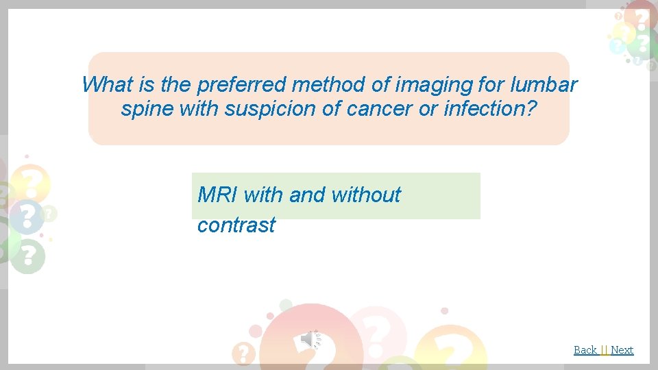 What is the preferred method of imaging for lumbar spine with suspicion of cancer