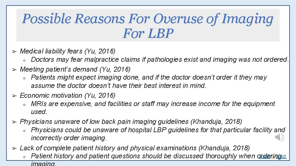 Possible Reasons For Overuse of Imaging For LBP ➢ ➢ ➢ Medical liability fears